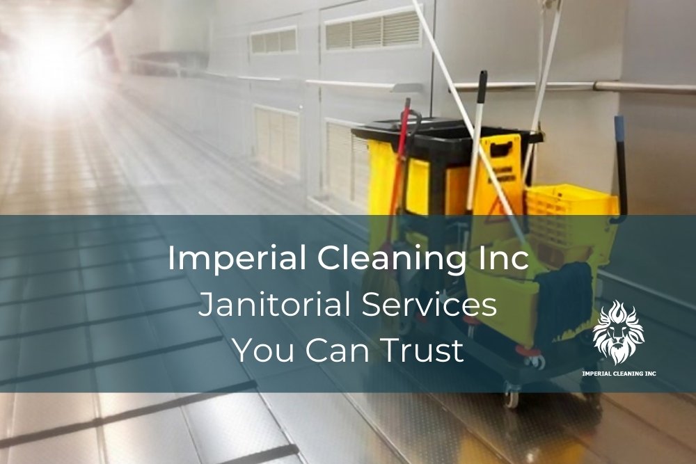 Janitorial Services You Can Trust